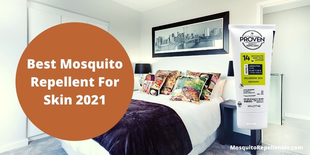 Best Mosquito Repellent For Skin 2021